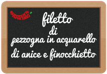 filetto di pezzogna in acquarello di anice e finocchietto
