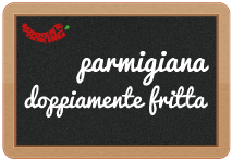parmigiana doppiamente fritta